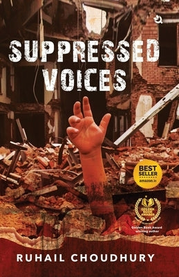 Suppressed Voices by Dr Ruhail Choudhury