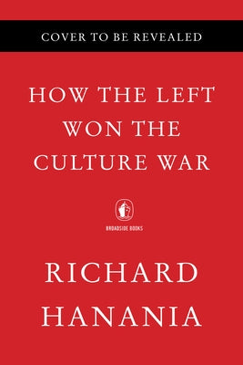 The Origins of Woke: Civil Rights Law, Corporate America, and the Triumph of Identity Politics by Hanania, Richard