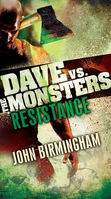 Resistance: Dave vs. the Monsters by Birmingham, John