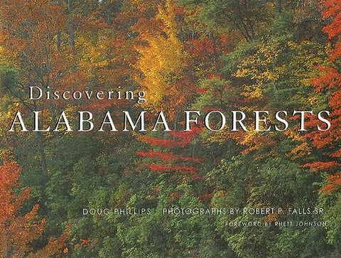 Discovering Alabama Forests by Phillips, Doug