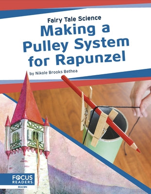 Making a Pulley System for Rapunzel by Brooks Bethea, Nikole