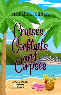 Cruises, Cocktails, and Corpses by Clifton, Michelle L.
