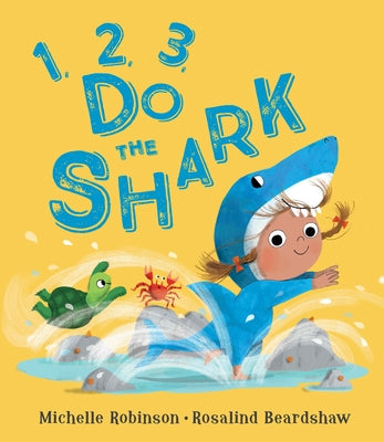 1, 2, 3, Do the Shark by Robinson, Michelle