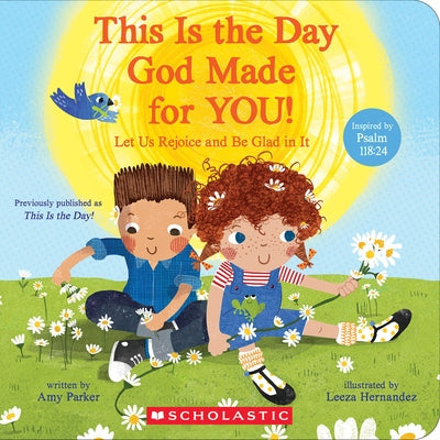 This Is the Day God Made for You! by Parker, Amy