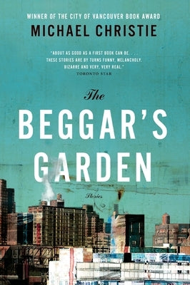 The Beggar's Garden: Stories, the by Christie, Michael
