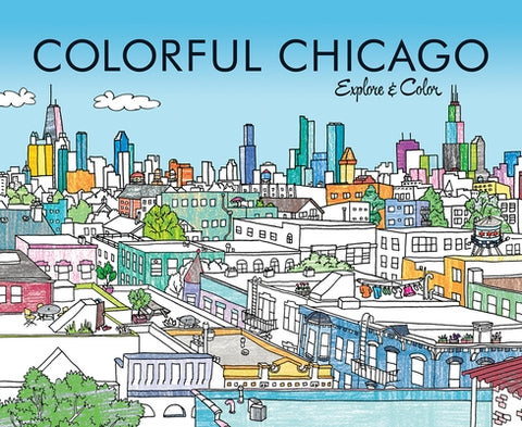 Colorful Chicago: Explore & Color by Lahm, Laura