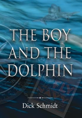 The Boy and the Dolphin by Schmidt, Dick