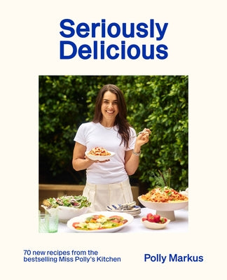 Seriously Delicious by Markus, Polly
