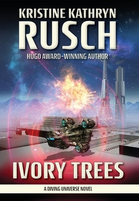Ivory Trees: A Diving Universe Novel by Rusch, Kristine Kathryn