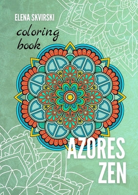 Azores Zen: Coloring Book by Skvirski, Elena