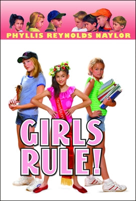 Girls Rule! by Naylor, Phyllis Reynolds