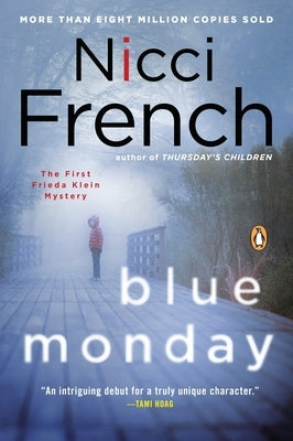 Blue Monday: A Frieda Klein Mystery by French, Nicci