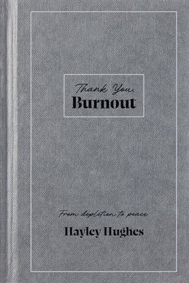 Thank You, Burnout by Hughes, Hayley