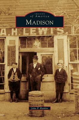 Madison by Rankin, John P.