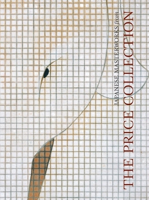 Japanese Masterworks from the Price Collection by Sackler Gallery, Arthur M.