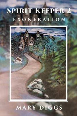 Spirit Keeper 2: Exoneration by Diggs, Mary