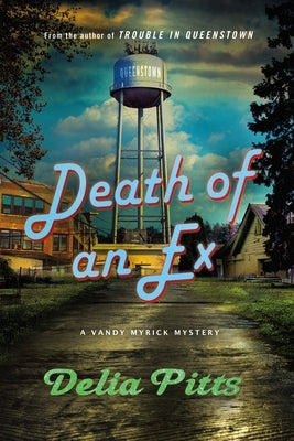 Death of an Ex: A Vandy Myrick Mystery by Pitts, Delia