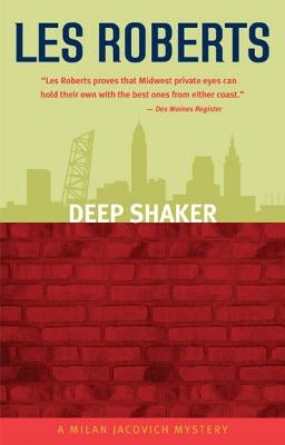 Deep Shaker: A Milan Jacovich Mystery by Roberts, Les