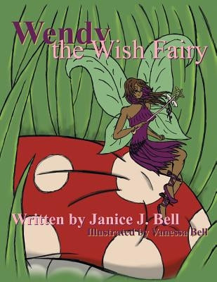 Wendy the Wish Fairy by Bell, Janice J.