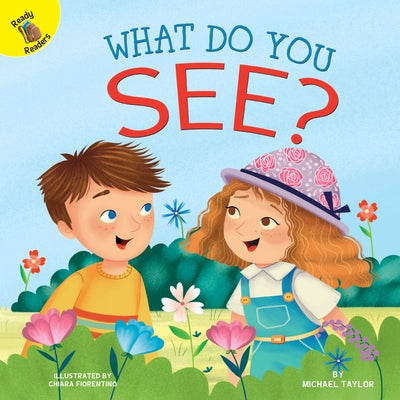 What Do You See? by Taylor