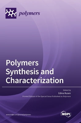 Polymers Synthesis and Characterization by Rusen, Edina