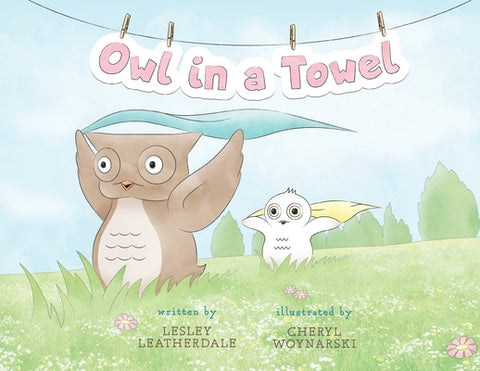 Owl in a Towel by Leatherdale, Lesley