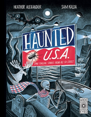 Haunted USA: Spine-Tingling Stories from All 50 States by Alexander, Heather