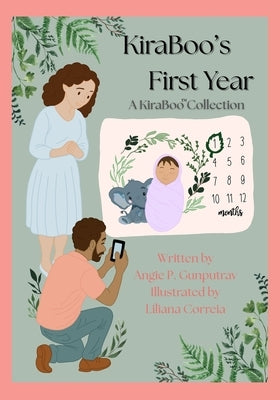 KiraBoo's First Year: A KiraBoo(TM) Collection by P. Gunputrav, Angie