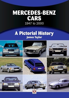Mercedes-Benz 1947 to 2000: A Pictorial History by Taylor, James