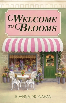 Welcome to Blooms by Monahan, Joanna