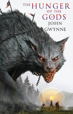 The Hunger of the Gods (Standard Hardcover Edition) by Gwynne, John