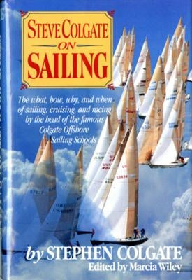 Steve Colgate on Sailing by Colgate, Steve