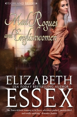 Mad Rogues and Englishwomen by Essex, Elizabeth