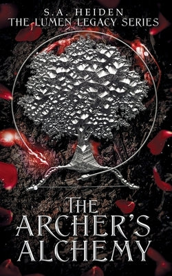 The Archer's Alchemy by Heiden, S. a.