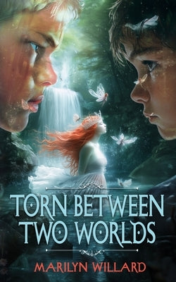 Torn Between Two Worlds by Willard, Marilyn