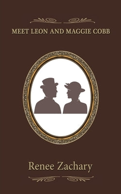 Meet Leon and Maggie Cobb by Zachary, Renee