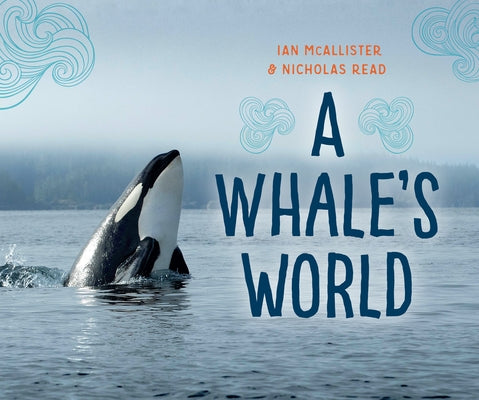 A Whale's World by McAllister, Ian
