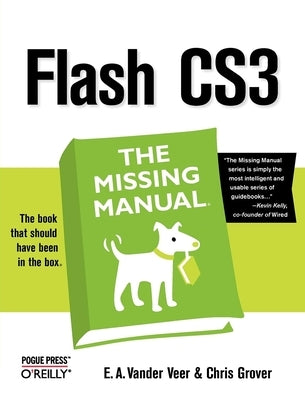 Flash Cs3: The Missing Manual by Veer, E. A. Vander