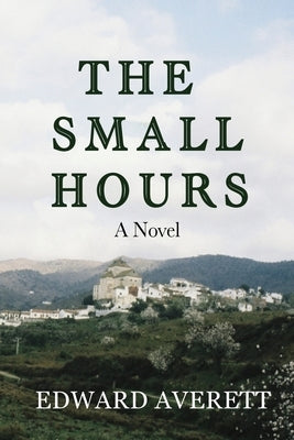 The Small Hours by Averett, Edward