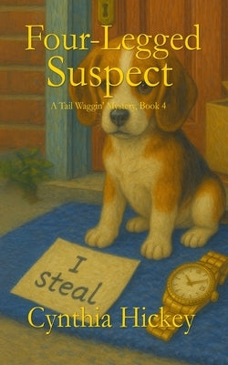 Four-Legged Suspect by Hickey, Cynthia
