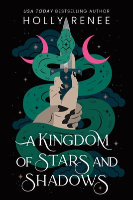 A Kingdom of Stars and Shadows by Renee, Holly