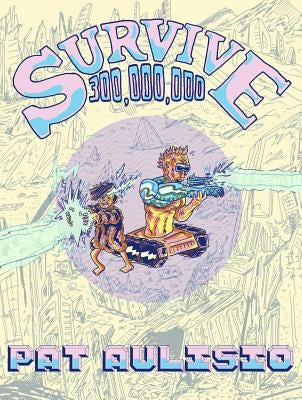 Survive 300,000,000 #1 by Aulisio, Pat