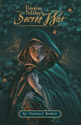 Regina Silsby's Secret War by Brodeur, Tom