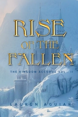 Rise of the Fallen by Aguiar, Lauren