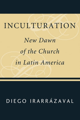 Inculturation by IrarrÃ¡zaval, Diego