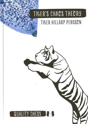 Tiger's Chaos Theory: An Inspirational Journey by Hillarp-Persson, Tiger