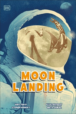 Moon Landing: The Incredible Story of the Apollo 11 Mission by Krensky, Stephen