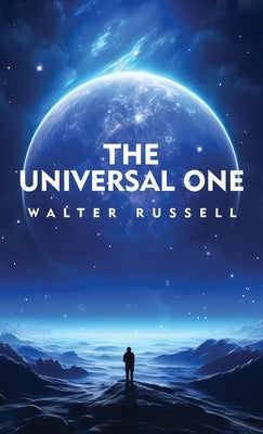 The Universal One by Walter Russell