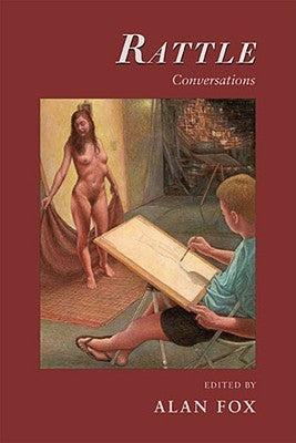 Rattle Conversations: Interviews with Contemporary American Poets by Fox, Alan