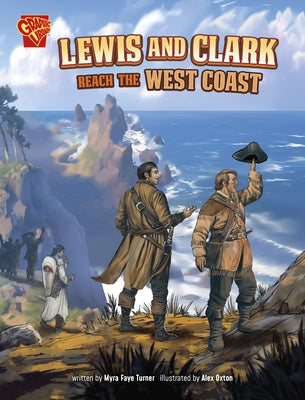 Lewis and Clark Reach the West Coast by Turner, Myra Faye